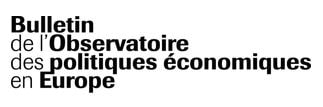 Logo Bulletin de l'Observatoire des politiques économiques en Europe