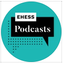 EHESS - Podcast