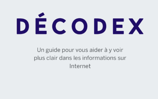 Décodex - Un guide pour vous aider à y voir plus clair dans les informations sur Internet
