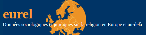 Logo Eurel - Données sociologiques et juridiques sur la religion en Europe et au-delà
