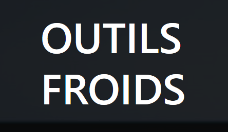 Outils froids