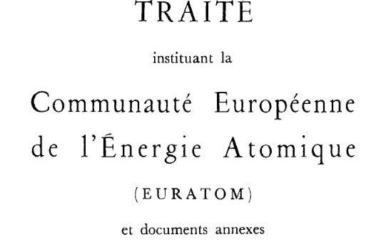 Traité instituant la Communauté Européenne de l'Energie Atomique