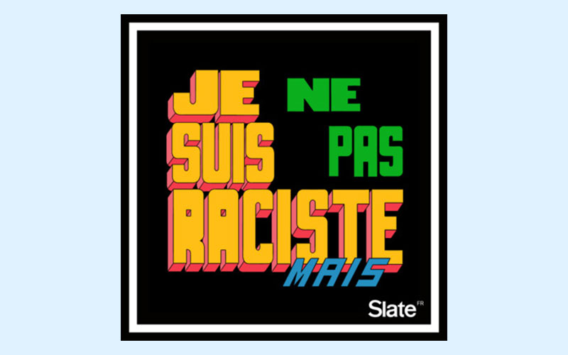 Je ne suis pas raciste mais